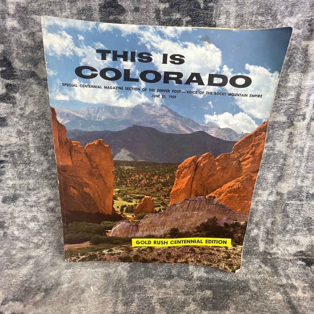 This Is Colorado Denver Post June 21 1959 Gold Rush Centennial Edition Magazine